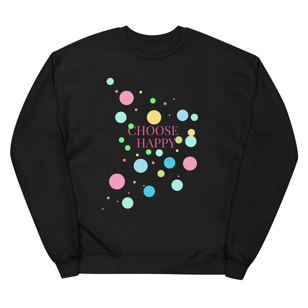 Choose Happy - Unisex Fleece SweatShirt