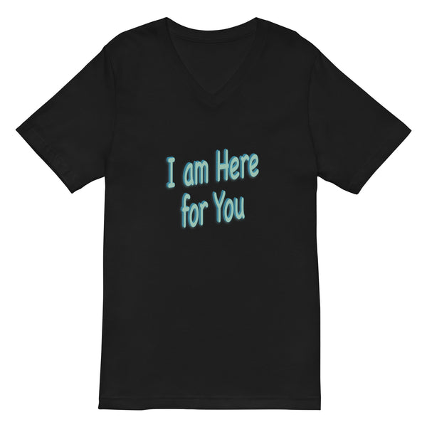 I am Here - Quote - Unisex Short Sleeve V-Neck T-Shirt